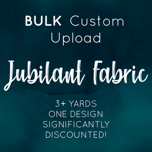 BULK Custom Upload: 3+ Yards per 1 Print